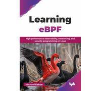 Learning eBPF: High performance observability, networking, and security programming on Linux (English Edition)