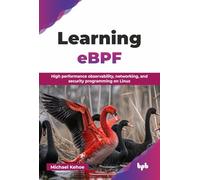 Learning eBPF – High performance observability, networking and security – English Edition