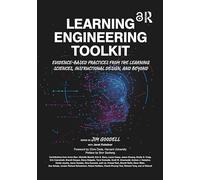 Learning Engineering Toolkit: Evidence-Based Practices from the Learning Sciences, Instructional Design, and Beyond