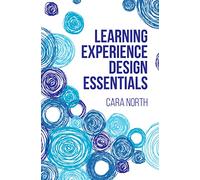 Learning Experience Design Essentials (None)