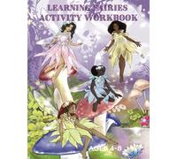 LEARNING FAIRIES ACTIVITY WORKBOOK: For Girls Ages 4-8, Fairy Sight Words, Tracing, Word Searches, Coloring, Matching, Cut And Paste, And More. 81 Fairy Pages.