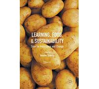 Learning, Food, and Sustainability: Sites for Resistance and Change