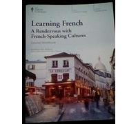 Learning French; A Rendezvous with French-Speaking Cultures - Course Workbook