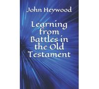 Learning from Battles in the Old Testament