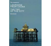 Learning from China: The Tao of the City