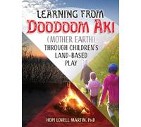 Learning from Doodoom Aki (Mother Earth) Through Children's Land-Based Play