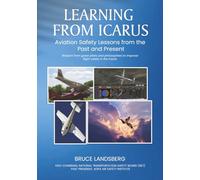 Learning From Icarus: Aviation Safety Lessons from the Past and Present