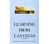 Learning from Las Vegas: The Forgotten Symbolism of Architectural Form by Robert Venturi, Denise Scott Brown, Steven Izenour (January 1, 1977) Paperback