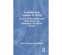 Learning from Leaders of SEND: An A-Z of What Works (and What Doesn’t) in Mainstream and Special Schools