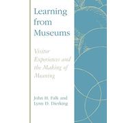 Learning from Museums: Visitor Experiences and the Making of Meaning (American Association for State and Local History)