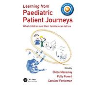 Learning from Paediatric Patient Journeys: What Children and Their Families Can Tell Us (Pediatric Diagnosis and Management)