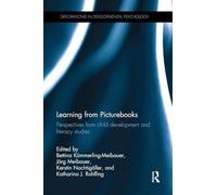 Learning from Picturebooks: Perspectives from child development and literacy studies (Explorations in Developmental Psychology)