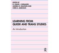 Learning from Queer and Trans Studies : An Introduction