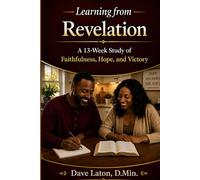 Learning From Revelation: A 13-Week Study of Hope, Victory, and Faithfulness