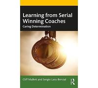 Learning from Serial Winning Coaches: Caring Determination