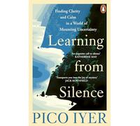 Learning from Silence – Finding clarity and calm in a world of mounting uncertainty