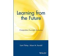 Learning from the Future: Competitive Foresight Scenarios