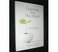 Learning from the Heart: Lessons on Living, Loving, and Listening
