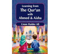 Learning From the Quran with Ahmed and Aisha