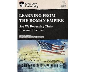 Learning From The Roman Empire: Are We Repeating Their Rise And Decline?
