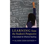 Learning from the Student's Perspective: A Sourcebook for Effective Teaching