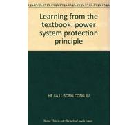 Learning from the textbook: power system protection principle(Chinese Edition)