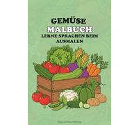 Learning German Coloring Book for Kids Educational Activity Book for Children 2-10: Fun Learning, Easy Words & Educational Pictures Vocabulary Builder & Developmental Tool