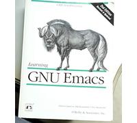 Learning GNU Emacs 2e (A Nutshell handbook)