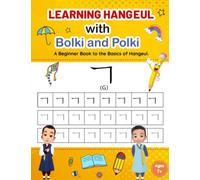 Learning Hangeul with Bolki and Polki : A Beginners Book to the Basics of Hangeul.