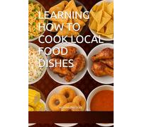 LEARNING HOW TO COOK LOCAL FOOD DISHES