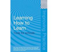 Learning How to Learn: Tools for Schools (Improving Practice TLRP)