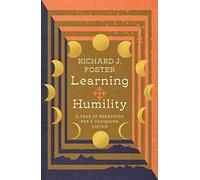 Learning Humility - A Year of Searching for a Vanishing Virtue (Renovare Resources Set)