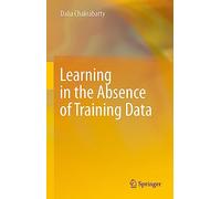 Learning in the Absence of Training Data