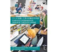 アニメを通して学ぶ中級の日本語 Learning Intermediate Japanese through Anime