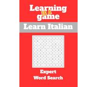 Learning is a game: Expert Italian: Word Search: Learn Italian