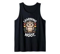 Learning is A Hoot Owl Saying for Teachers and Kids Tank Top
