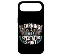 Learning Is Not A Spectator Sport Teacher Motivation |- Case for iPhone Air