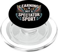 Learning Is Not A Spectator Sport Teacher Motivation |- PopSockets PopGrip for MagSafe