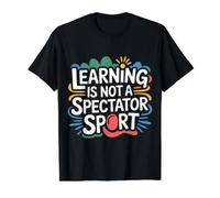 Learning is Not A Spectator Sport Teacher Motivation - Value Graphic T-Shirt, Men, Black, XL