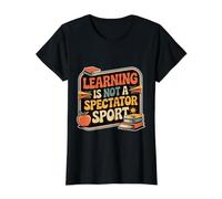 Learning is Not A Spectator Sport Teacher Motivation - Value Graphic T-Shirt, Women, Black, XL