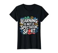 Learning is Not A Spectator Sport Teacher Motivation - Value Graphic T-Shirt, Women, Black, XL