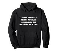 Learning Japanese Brain Multilingual One Meltdown At A Time Pullover Hoodie