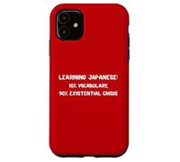 Learning Japanese Existential Crisis Funny Study Quote Gift Case for iPhone 11