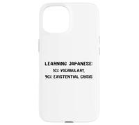 Learning Japanese Existential Crisis Funny Study Quote Gift Case for iPhone 15