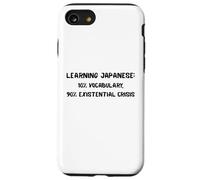 Learning Japanese Existential Crisis Funny Study Quote Gift Case for iPhone SE (2020) / 7 / 8
