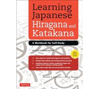 Learning Japanese Hiragana and Katakana: A Workbook for Self-Study (Second Edition)