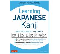Learning Japanese Kanji Practice Book Volume 1 : (JLPT Level N5 & AP Exam) The Quick and Easy Way to Learn the Basic Japanese Kanji Volume 1