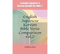 Learning Japanese & Korean through the Bible 2: English-Japanese-Korean Bible Verse Comparison