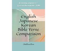 Learning Japanese & Korean through the Bible: English-Japanese-Korean Bible Verse Comparison (Learning Japanese & Korean through the Bible 2)