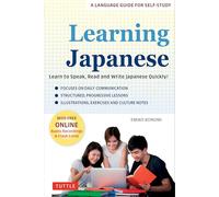 Learning Japanese: The Complete Self-study Language Guide for Adult Learners (Free Online Audio Recordings & Printable Flash Cards)